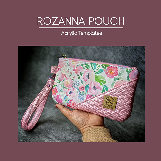 Rozanna Pouch - Izza Zaya - Acrylic Templates
