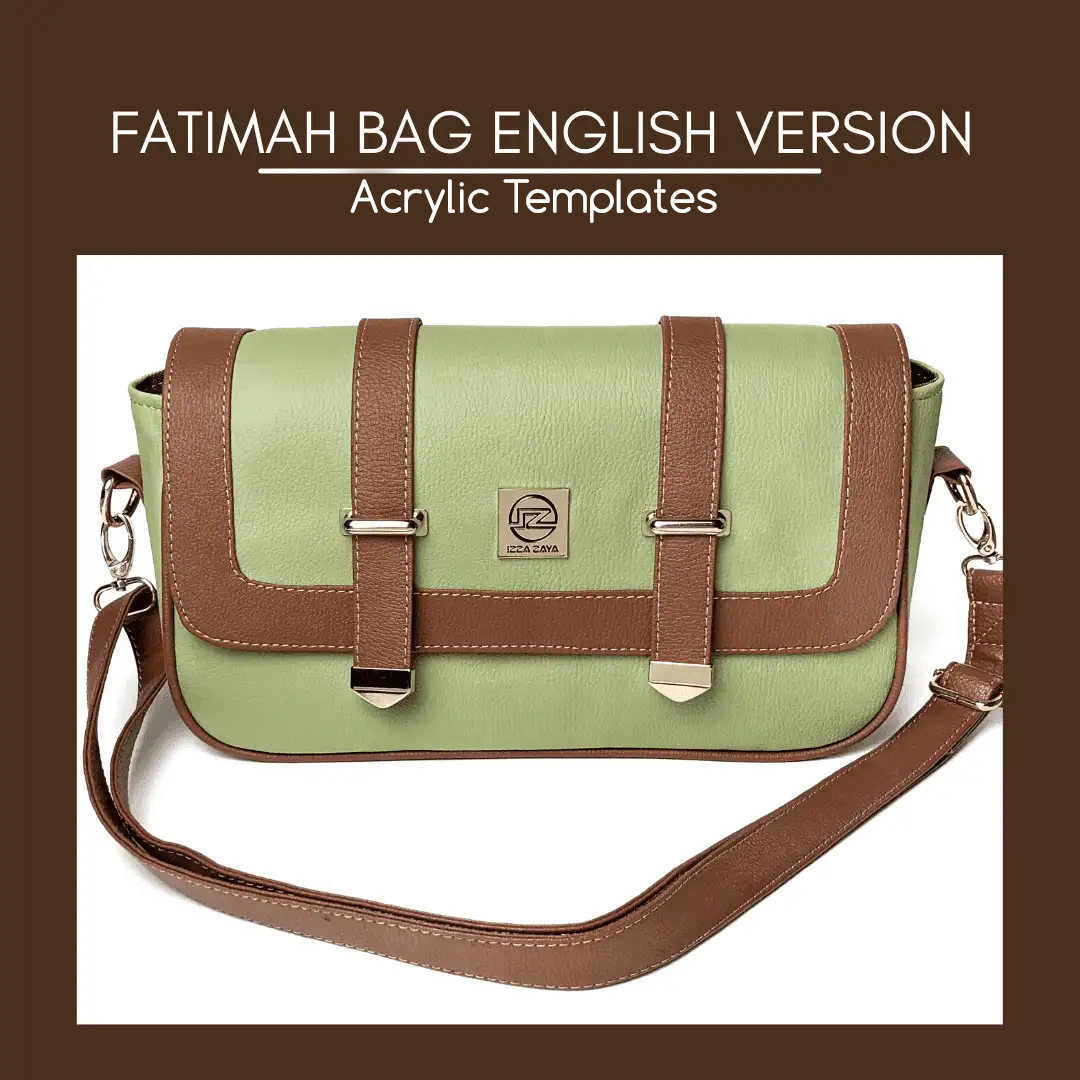 Fatimah Bag - Izza Zaya - Acrylic Templates