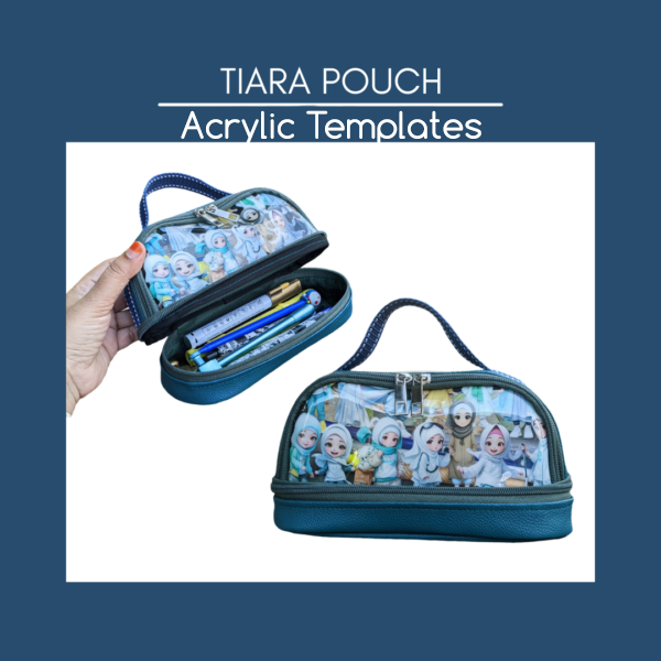 Tiara Pouch - Izza Zaya - Acrylic Templates