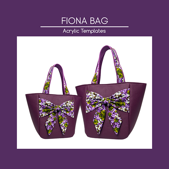 Fiona Bag - Izza Zaya - Acrylic Templates