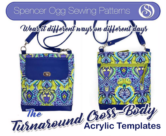 The Turn Around Crossbody - SpencerOgg Pattern - Acrylic Template
