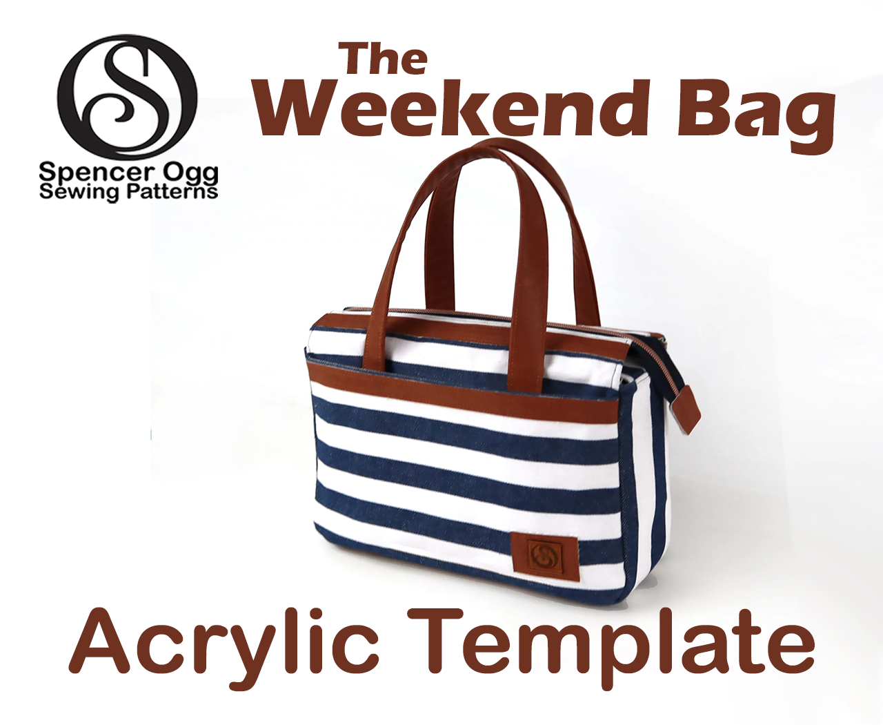The Weekend Bag - SpencerOgg Pattern - Acrylic Template