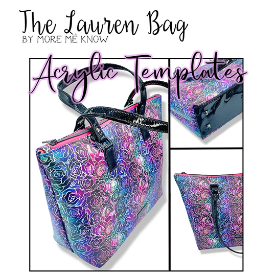 The Lauren Bag - More Me Know - Acrylic Template