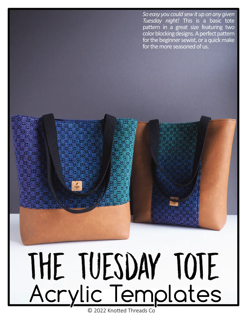 Tuesday Tote - Knotted Threads - Acrylic Templates