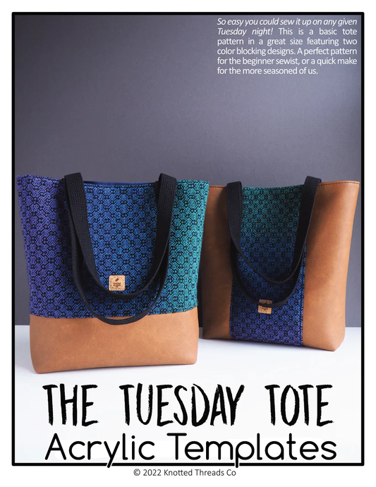 Tuesday Tote - Knotted Threads - Acrylic Templates