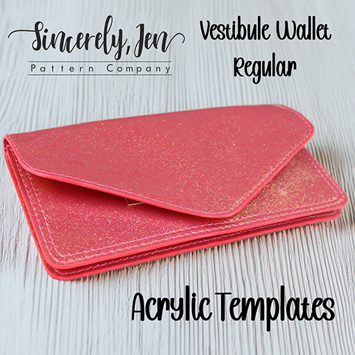 Vestibule Wallet - Sincerely Jen - Acrylic Template