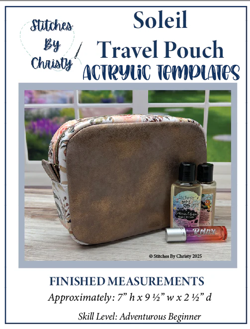 Soleil Travel Pouch - Stitches by Christy - Acrylic Templates