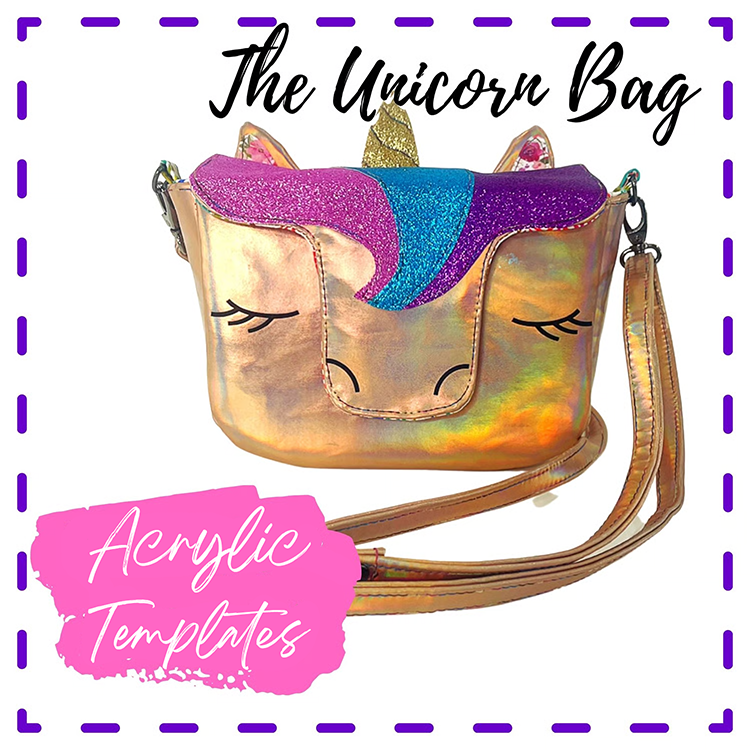 The Unicorn Bag - Acrylic Templates - Studio 7t7