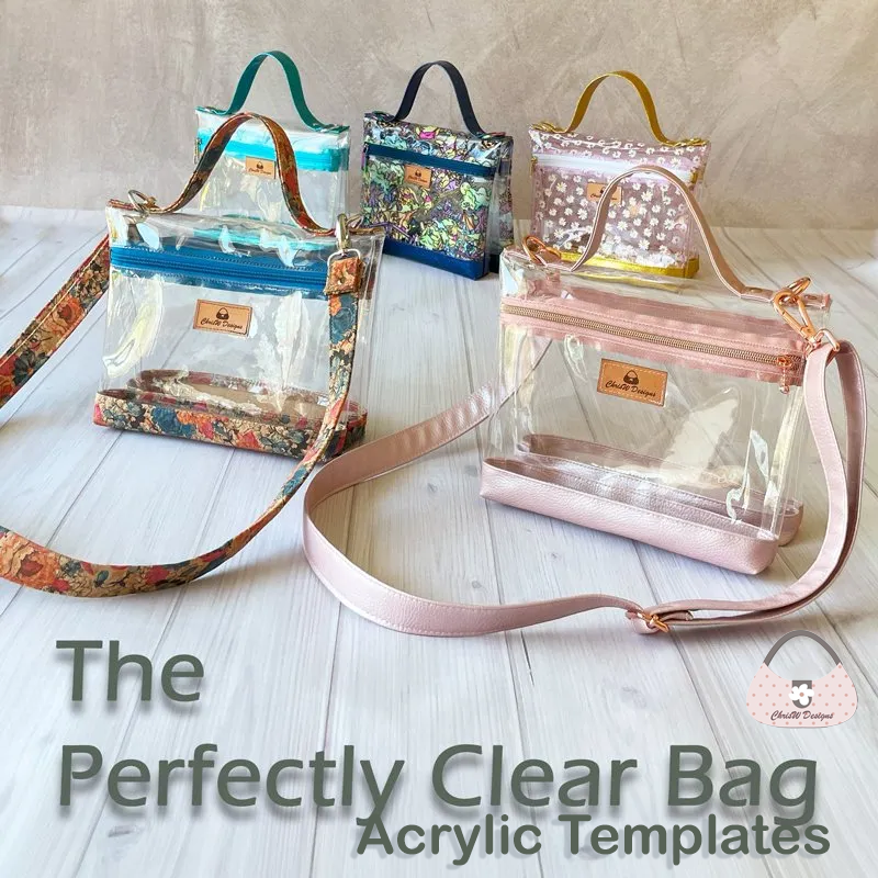 The Perfectly Clear Bag - ChrisW Designs - Acrylic Template