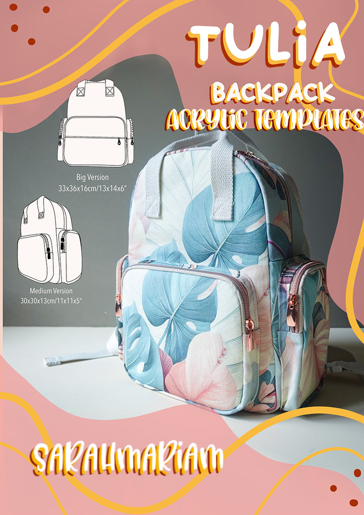 Tulia Backpack - Sarah Mariam - Acrylic Templates
